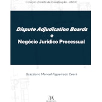 Dispute Adjudication Boards e Negócio Jurídico Processual