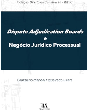Dispute Adjudication Boards e Negócio Jurídico Processual