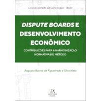 Dispute boards e desenvolvimento econômico: contribuições para a harmonização normativa do método