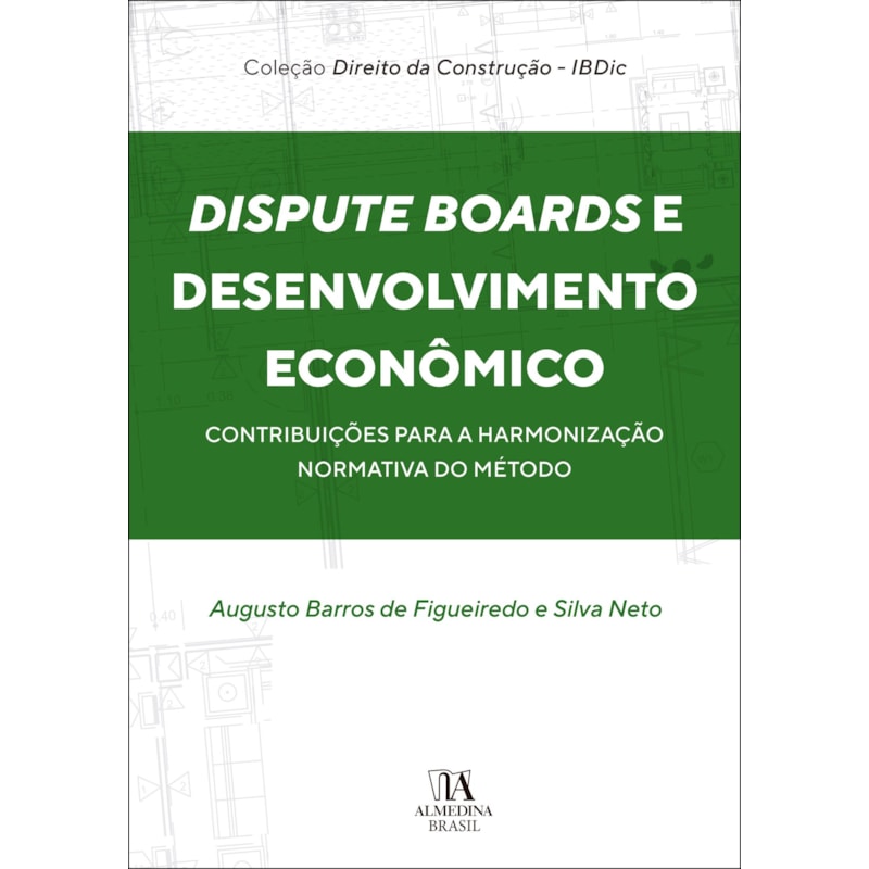 Dispute boards e desenvolvimento econômico: contribuições para a harmonização normativa do método