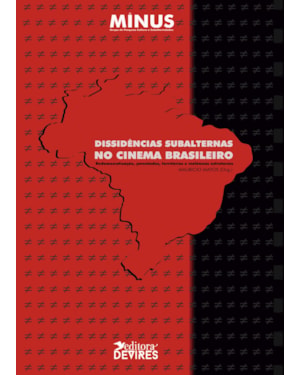 DISSIDÊNCIAS SUBALTERNAS NO CINEMA BRASILEIRO - REDEMOCRATIZAÇÃO, JUVENTUDES, TERRITÓRIOS E VIOLÊNCIA