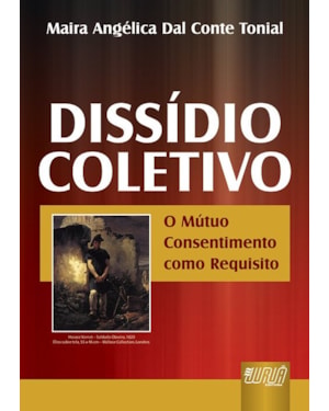 DISSÍDIO COLETIVO - O MÚTUO CONSENTIMENTO COMO REQUISITO