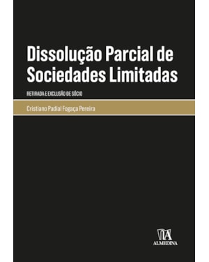 Dissolução parcial de sociedades limitadas: retirada e exclusão de sócio