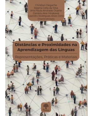 DISTÂNCIAS E PROXIMIDADES NA APRENDIZAGEM DAS LÍNGUAS: REPRESENTAÇÕES, PRÁTICAS E MATERIAIS