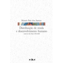 DISTRIBUIÇÃO DE RENDA E DESENVOLVIMENTO HUMANO