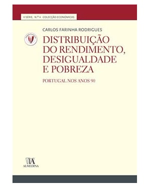 Distribuição do rendimento, desigualdade e pobreza: Portugal nos anos 90