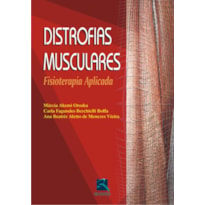 DISTROFIAS MUSCULARES: FISIOTERAPIA APLICADA