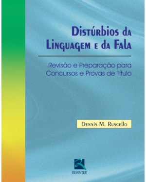 Distúrbios da linguagem e da fala: revisão e preparação para concursos e provas de título