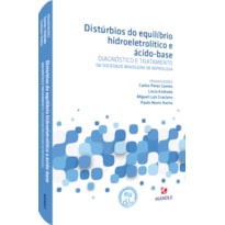 DISTÚRBIOS DO EQUILÍBRIO HIDROELETROLÍTICO E ÁCIDO BASE: DIAGNÓSTICO E TRATAMENTO DA SOCIEDADE BRASILEIRA DE NEFROLOGIA