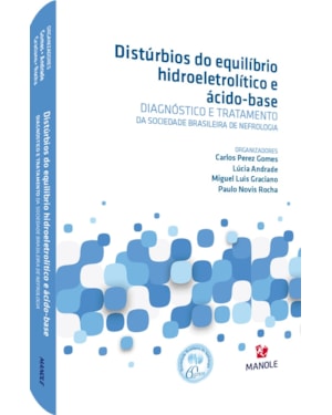 Distúrbios do equilíbrio hidroeletrolítico e ácido-base: diagnóstico e tratamento da Sociedade Brasileira de Nefrologia