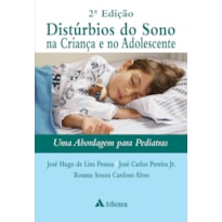DISTÚRBIOS DO SONO NA CRIANÇA E NO ADOLESCENTE