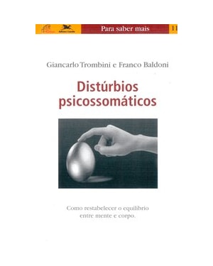 DISTÚRBIOS PSICOSSOMÁTICOS: COMO RESTABELECER O EQUILÍBRIO ENTRE MENTE E CORPO