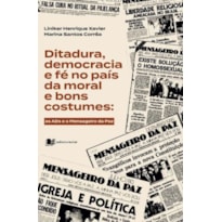Ditadura, democracia e fé: as ads e o mensageiro da paz