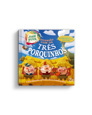 DIVERSÃO COM OS TRÊS PORQUINHOS - E SE OS PERSONAGENS PUDESSEM ESCREVER A PRÓPRIA HISTÓRIA?