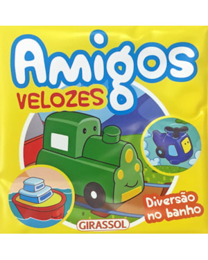 DIVERSÃO NO BANHO - AMIGOS VELOZES - VOL. 1