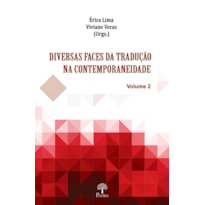 DIVERSAS FACES DA TRADUÇÃO NA CONTEMPORANEIDADE VOL 2