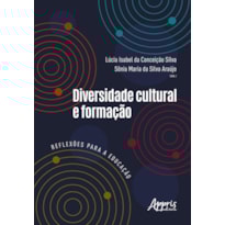 DIVERSIDADE CULTURAL E FORMAÇÃO: REFLEXÕES PARA A EDUCAÇÃO