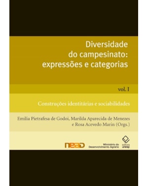 DIVERSIDADE DO CAMPESINATO: EXPRESSÕES E CATEGORIAS - VOL. I: CONSTRUÇÕES IDENTITÁRIAS E SOCIABILIDADES