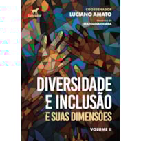 DIVERSIDADE E INCLUSÃO E SUAS DIMENSÕES - VOL.2