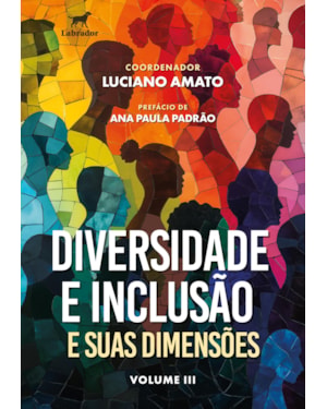 DIVERSIDADE E INCLUSÃO E SUAS DIMENSÕES - VOL. 3