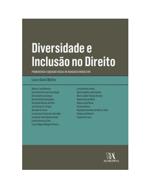 Diversidade e Inclusão no Direito: Promovendo a equidade racial na advocacia brasileira