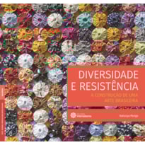 DIVERSIDADE E RESISTÊNCIA:: A CONSTRUÇÃO DE UMA ARTE BRASILEIRA