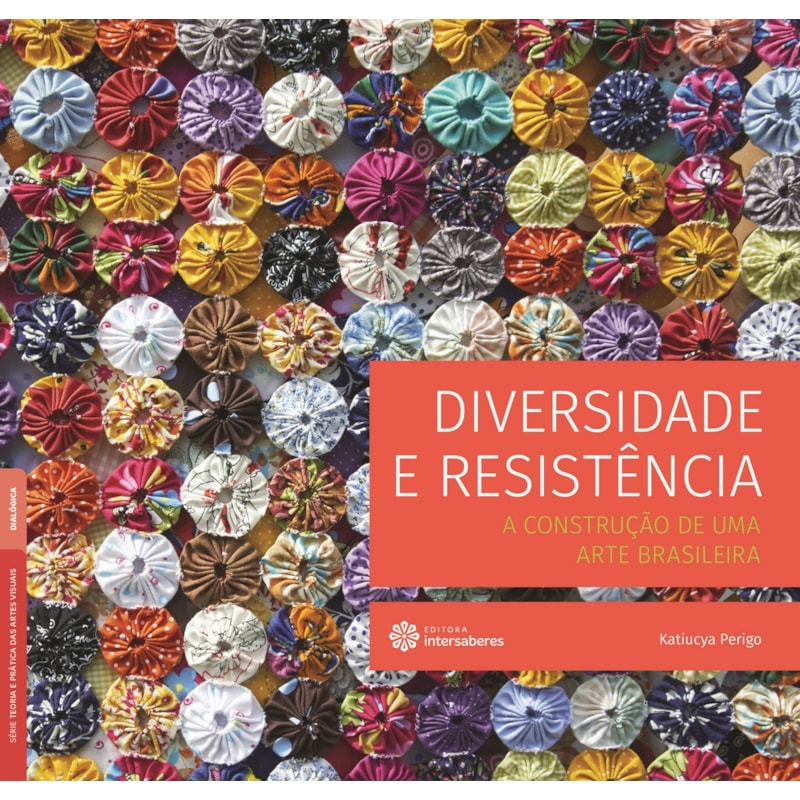 DIVERSIDADE E RESISTÊNCIA:: A CONSTRUÇÃO DE UMA ARTE BRASILEIRA