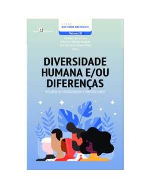 Diversidade humana e diferenças: discurso de protagonismo e invisibilidade?
