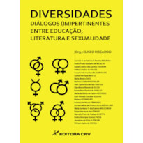 DIVERSIDADES DIÁLOGOS (IM)PERTINENTES DE EDUCAÇÃO, LITERATURA E SEXUALIDADE