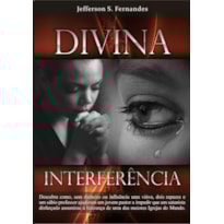 DIVINA INTERFERENCIA - 1ª DIVINA INTERFERENCIA - 1ª