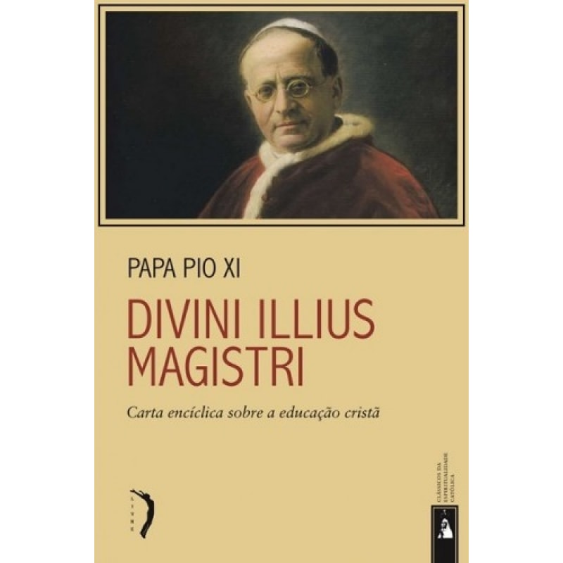 DIVINI ILLIUS MAGISTRI - CARTA ENCÍCLICA SOBRE A EDUCAÇÃO CRISTÃ