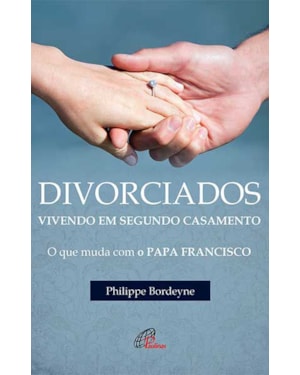 Divorciados vivendo em segundo casamento: o que muda com francisco