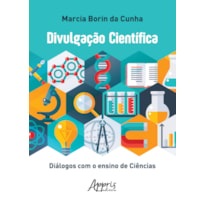 DIVULGAÇÃO CIENTÍFICA: DIÁLOGOS COM O ENSINO DE CIÊNCIAS