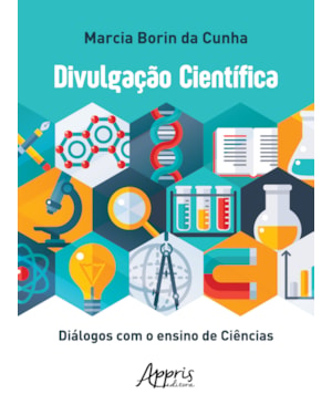DIVULGAÇÃO CIENTÍFICA: DIÁLOGOS COM O ENSINO DE CIÊNCIAS
