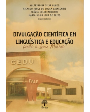 DIVULGAÇÃO CIENTÍFICA EM LINGUÍSTICA E EDUCAÇÃO: PREITO A INEZ MATOSO