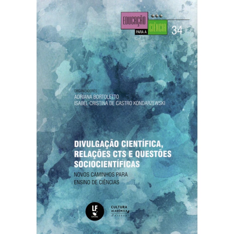 DIVULGAÇÃO CIENTÍFICA, RELAÇÕES CTS E QUESTÕES SOCIOCIENTÍFICAS: NOVOS CAMINHOS PARA ENSINO DE CIÊNCIAS
