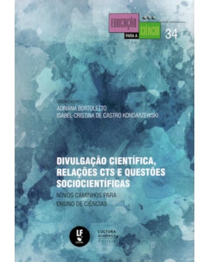 DIVULGAÇÃO CIENTÍFICA, RELAÇÕES CTS E QUESTÕES SOCIOCIENTÍFICAS: NOVOS CAMINHOS PARA ENSINO DE CIÊNCIAS