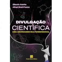 DIVULGAÇÃO CIENTÍFICA: UMA ABORDAGEM MULTIDIMENSIONAL