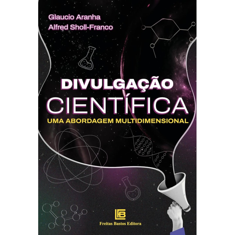 DIVULGAÇÃO CIENTÍFICA: UMA ABORDAGEM MULTIDIMENSIONAL