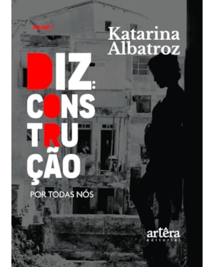 DIZ: CONSTRUÇÃO: POR TODAS NÓS