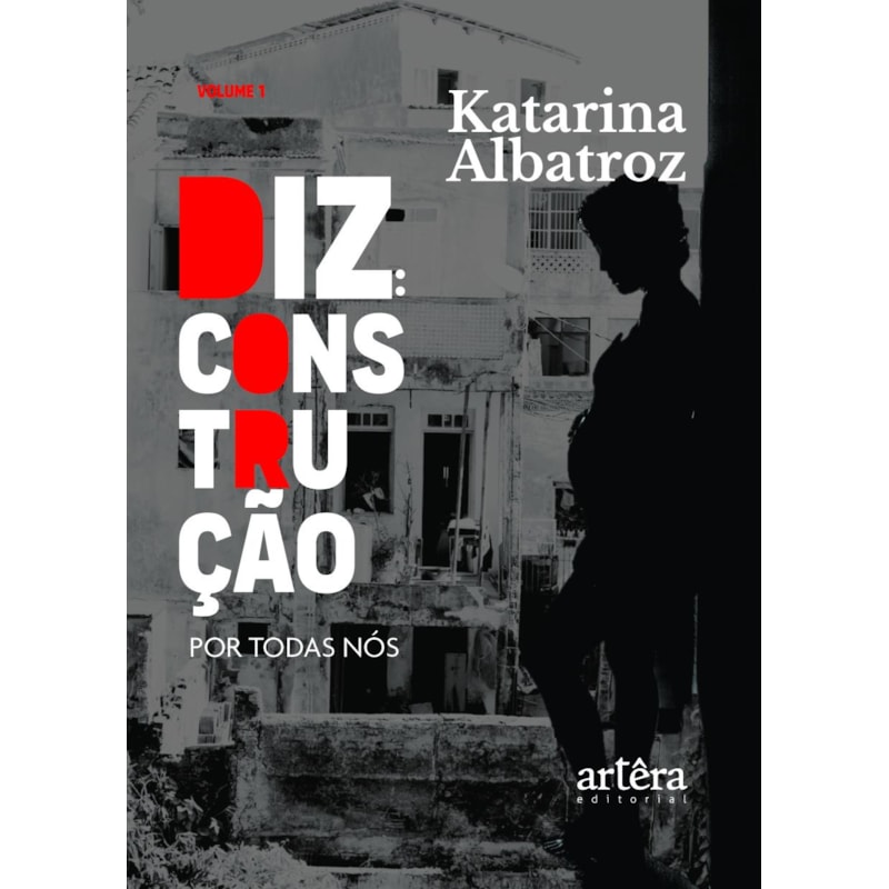DIZ: CONSTRUÇÃO: POR TODAS NÓS