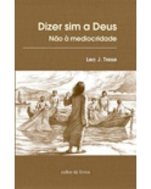 DIZER SIM A DEUS - NAO A MEDIOCRIDADE