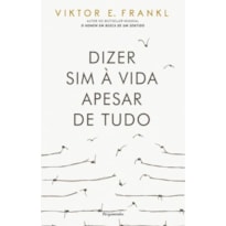 DIZER SIM À VIDA APESAR DE TUDO