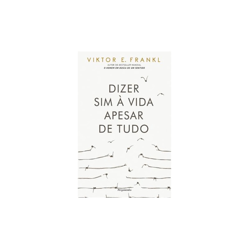 DIZER SIM À VIDA APESAR DE TUDO