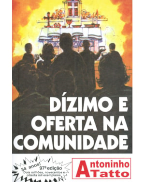 DÍZIMO E OFERTA NA COMUNIDADE