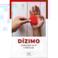 DÍZIMO: EXPRESSÃO DE FÉ E PARTILHA