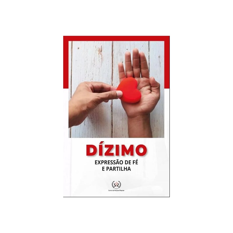 DÍZIMO: EXPRESSÃO DE FÉ E PARTILHA