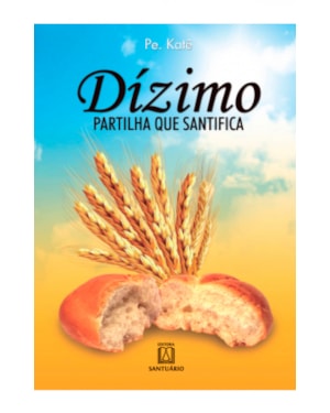 DIZIMO - PARTILHA QUE SANTIFICA