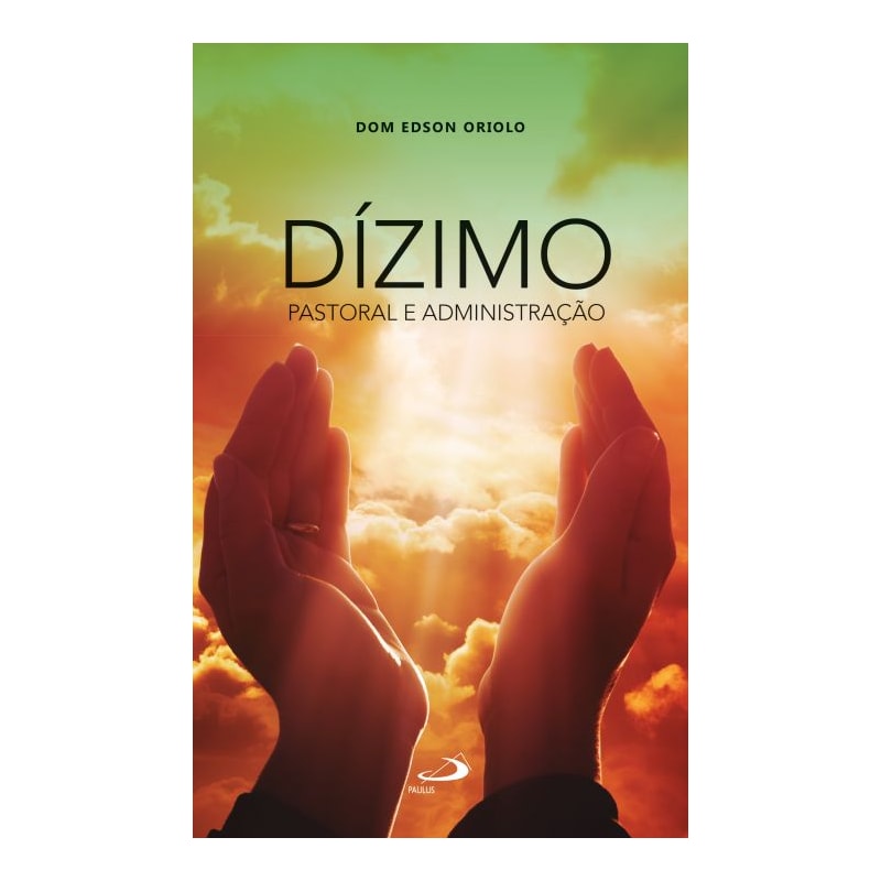 Dízimo:: pastoral e administração