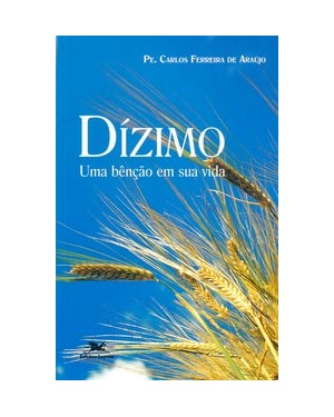DÍZIMO: UMA BÊNÇÃO EM SUA VIDA